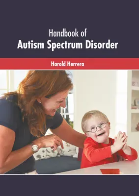 Manuale del disturbo dello spettro autistico - Handbook of Autism Spectrum Disorder