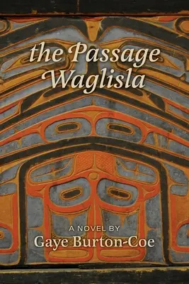 Il Passaggio Waglisla - The Passage Waglisla