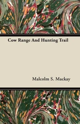 Il campo delle mucche e il sentiero di caccia - Cow Range and Hunting Trail