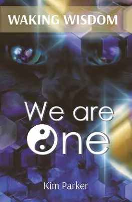 WAKING WISDOM Siamo Uno: Il Viaggio dagli Oggetti Volanti Non Identificati all'Unità Fondativa Universale - WAKING WISDOM We Are One: The Journey from Unidentified Flying Objects to Universal Foundational Oneness