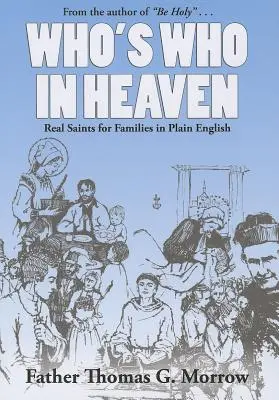 Chi è chi in cielo: Santi veri per le famiglie in un inglese semplice - Who's Who in Heaven: Real Saints for Families in Plain English