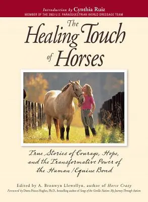 Il tocco curativo per i cavalli: Storie vere di coraggio, speranza e del potere di trasformazione del legame uomo-equino - The Healing Touch for Horses: True Stories of Courage, Hope, and the Transformative Power of the Human/Equine Bond