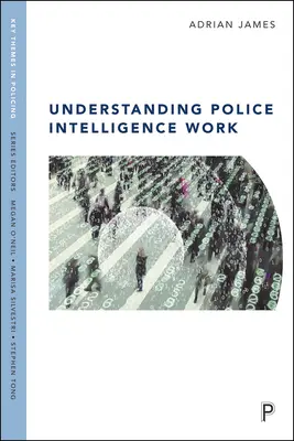 Capire il lavoro di intelligence della polizia - Understanding Police Intelligence Work