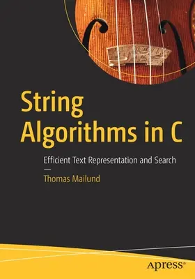 Algoritmi per stringhe in C: Rappresentazione e ricerca efficiente del testo - String Algorithms in C: Efficient Text Representation and Search