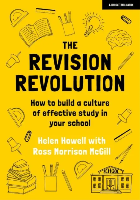 Revision Revolution - Come costruire una cultura dello studio efficace nella vostra scuola - Revision Revolution - How to build a culture of effective study in your school