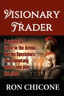 Trader visionario: Milioni in modo facile - Visionary Trader: Millions the Easy Way