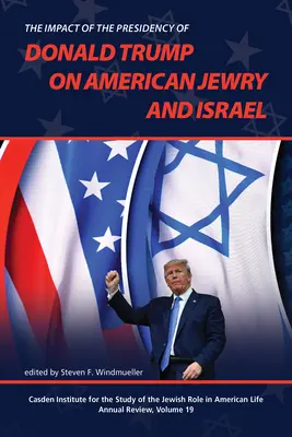L'impatto della presidenza di Donald Trump sull'ebraismo americano e su Israele - The Impact of the Presidency of Donald Trump on American Jewry and Israel