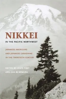 Nikkei nel Pacifico nord-occidentale: Giapponesi americani e giapponesi canadesi nel XX secolo - Nikkei in the Pacific Northwest: Japanese Americans and Japanese Canadians in the Twentieth Century