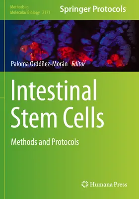 Cellule staminali intestinali: Metodi e protocolli - Intestinal Stem Cells: Methods and Protocols