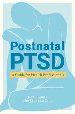Ptsd postnatale: una guida per gli operatori sanitari - Postnatal Ptsd: A Guide for Health Professionals