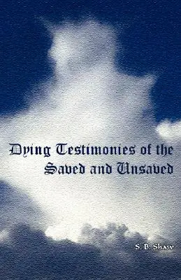 Testimonianze di morte di salvati e non salvati - Dying Testimonies of Saved and Unsaved