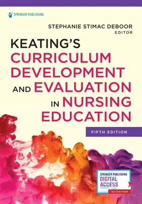 Sviluppo del curriculum e valutazione nella formazione infermieristica di Keating - Keating's Curriculum Development and Evaluation in Nursing Education