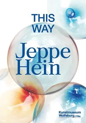 Jeppe Hein: Da questa parte - Jeppe Hein: This Way
