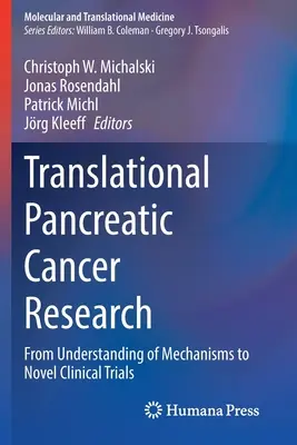 Ricerca traslazionale sul cancro del pancreas: Dalla comprensione dei meccanismi alle nuove sperimentazioni cliniche - Translational Pancreatic Cancer Research: From Understanding of Mechanisms to Novel Clinical Trials