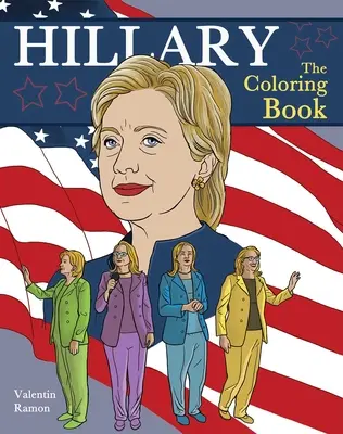 Hillary: Il libro da colorare - Hillary: The Coloring Book