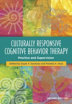 Terapia cognitivo-comportamentale culturalmente responsabile: Pratica e supervisione - Culturally Responsive Cognitive Behavior Therapy: Practice and Supervision