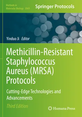 Protocolli sullo Staphylococcus Aureus resistente alla meticillina (Mrsa): Tecnologie e progressi all'avanguardia - Methicillin-Resistant Staphylococcus Aureus (Mrsa) Protocols: Cutting-Edge Technologies and Advancements