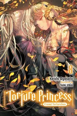 La principessa della tortura: Fremd Torturchen, Vol. 8 (Romanzo leggero) - Torture Princess: Fremd Torturchen, Vol. 8 (Light Novel)