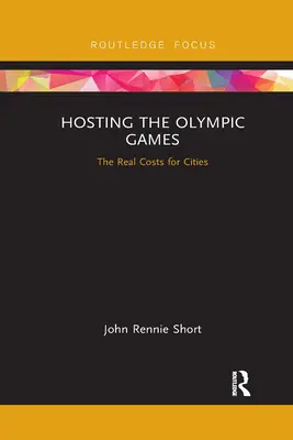 Ospitare i Giochi Olimpici: I costi reali per le città - Hosting the Olympic Games: The Real Costs for Cities