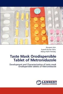 Maschera del gusto Compressa orodispersibile di metronidazolo - Taste Mask Orodispersible Tablet of Metronidazole