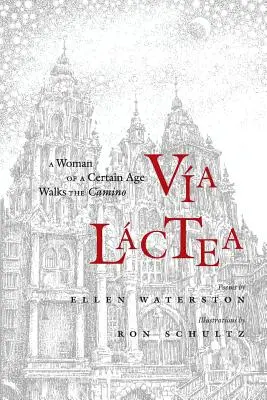Via Lactea: Una donna di una certa età percorre il Camino - Via Lactea: A Woman of a Certain Age Walks the Camino