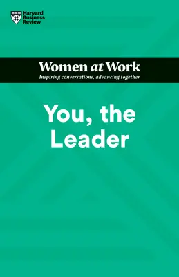 Tu, il leader (HBR Women at Work Series) - You, the Leader (HBR Women at Work Series)