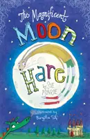 Magnifica lepre lunare - Magnificent Moon Hare