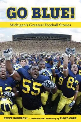 Go Blue! Le più grandi storie di football del Michigan - Go Blue!: Michigan's Greatest Football Stories