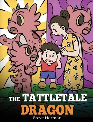 Il drago chiacchierone: Una storia sulle chiacchiere e i rimproveri - The Tattletale Dragon: A Story About Tattling and Telling