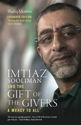Imtiaz Sooliman e il dono dei donatori: Una misericordia per tutti - Imtiaz Sooliman and the Gift of the Givers: A Mercy to All