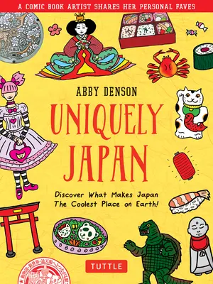 Un Giappone unico: Un'artista del fumetto condivide i suoi gusti personali - Scoprite cosa rende il Giappone il posto più bello della Terra! - Uniquely Japan: A Comic Book Artist Shares Her Personal Faves - Discover What Makes Japan the Coolest Place on Earth!