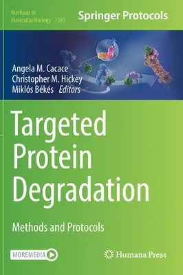Degradazione mirata delle proteine: Metodi e protocolli - Targeted Protein Degradation: Methods and Protocols