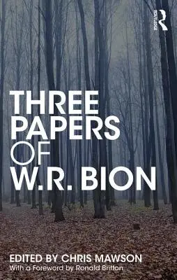 Tre documenti di W.R. Bion - Three Papers of W.R. Bion