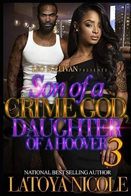 Figlio di un Dio criminale, Figlia di un Hoover 3 - Son of a Crime God, Daughter of a Hoover 3