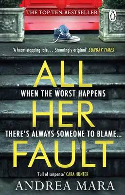 All Her Fault - L'avvincente bestseller del Sunday Times di cui tutti parlano. - All Her Fault - The breathlessly twisty Sunday Times bestseller everyone is talking about