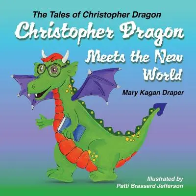 Christopher Dragon incontra il nuovo mondo - Christopher Dragon Meets the New World