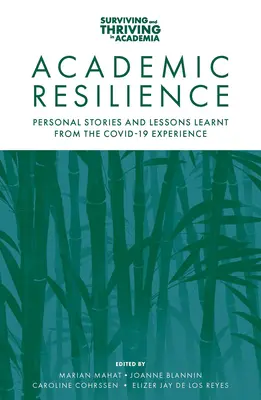 Resilienza accademica: Storie personali e lezioni apprese dall'esperienza di Covid-19 - Academic Resilience: Personal Stories and Lessons Learnt from the Covid-19 Experience