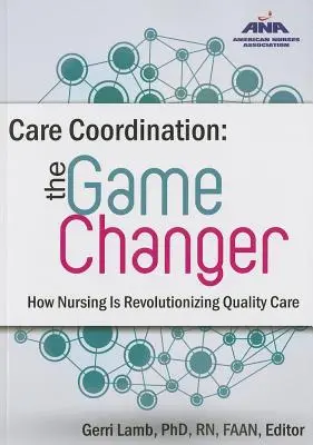 Coordinamento delle cure: Come l'assistenza infermieristica sta rivoluzionando la qualità delle cure - Care Coordination: The Game Changer--How Nursing Is Revolutionizing Quality Care