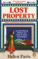 Oggetti smarriti - Un libro edificante e gioioso sulla speranza, la gentilezza e la ricerca del proprio posto - Lost Property - An uplifting, joyful book about hope, kindness and finding where you belong