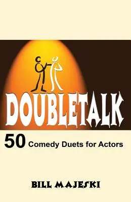 Doubletalk - 50 duetti comici per attori - Doubletalk - 50 Comedy Duets for Actors