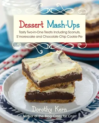 Mash-Up di dolci: Gustosi dolcetti due-in-uno, tra cui scotch, s'Morescake, torta di biscotti con gocce di cioccolato e molti altri ancora. - Dessert Mash-Ups: Tasty Two-In-One Treats Including Sconuts, s'Morescake, Chocolate Chip Cookie Pie and Many More