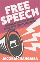 Libertà di parola - Una storia globale da Socrate ai social media - Free Speech - A Global History from Socrates to Social Media