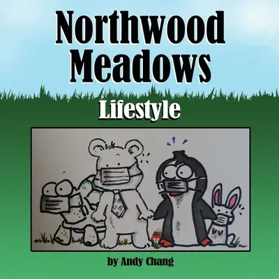Northwood Meadows: Stile di vita - Northwood Meadows: Lifestyle