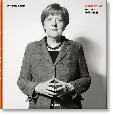 Herlinde Koelbl. Angela Merkel. Ritratti 1991-2021 - Herlinde Koelbl. Angela Merkel. Portraits 1991-2021