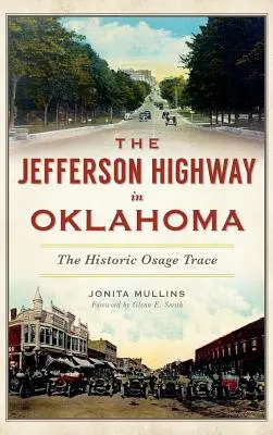 La Jefferson Highway in Oklahoma: La storica Osage Trace - The Jefferson Highway in Oklahoma: The Historic Osage Trace