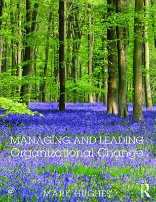 Gestire e guidare il cambiamento organizzativo - Managing and Leading Organizational Change