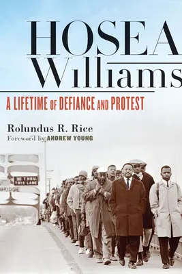 Hosea Williams: Una vita di sfida e protesta - Hosea Williams: A Lifetime of Defiance and Protest