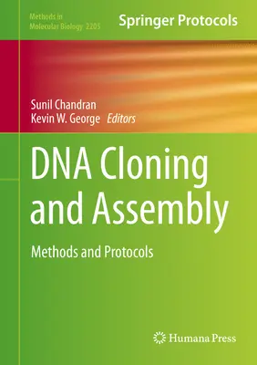 Clonazione e assemblaggio del DNA: Metodi e protocolli - DNA Cloning and Assembly: Methods and Protocols