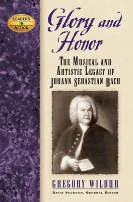 Gloria e onore: La musica e l'eredità artistica di Johann Sebastian Bach - Glory and Honor: The Music and Artistic Legacy of Johann Sebastian Bach