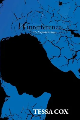 Interferenze: La saga di Empatheia, libro 2 - Interference: The Empatheia Saga, Book 2